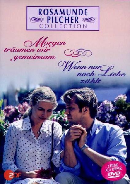 Morgen trumen wir gemeinsam & Wenn nur noch Liebe zhlt