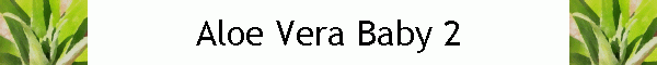 Aloe Vera Baby 2