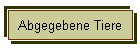 Abgegebene Tiere